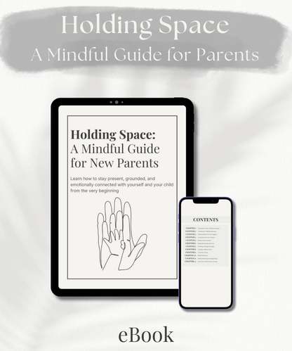 Holding Space: A Mindful Guide for Parents eBook